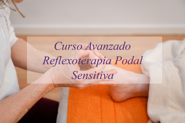 3 pagos Curso Avanzado Reflexoterapia Podal Sensitiva