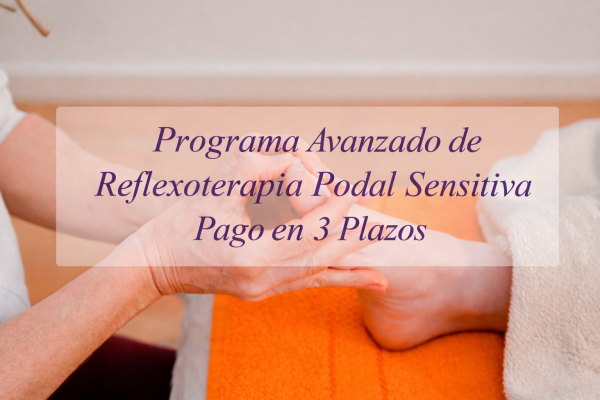 3 pagos de 185€ Curso Avanzado Reflexoterapia Podal Sensitiva Total 555
